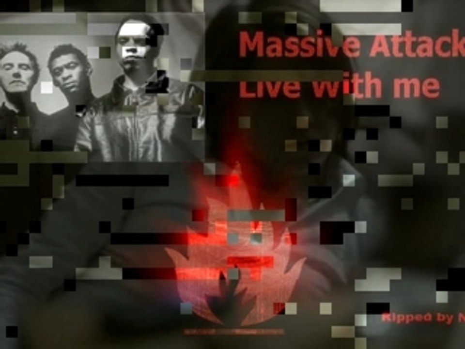 Massive Attack - Live With Me