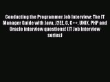 READ book Conducting the Programmer Job Interview: The IT Manager Guide with Java J2EE C C  
