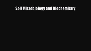 PDF Soil Microbiology and Biochemistry  EBook