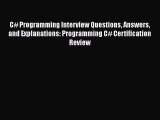READ book C# Programming Interview Questions Answers and Explanations: Programming C# Certification