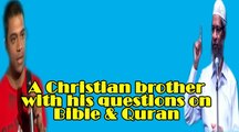 Christian Brother tried to challenge Quran but Bible is exposed ~Ask Dr Zakir Naik