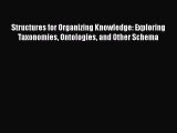 [PDF] Structures for Organizing Knowledge: Exploring Taxonomies Ontologies and Other Schema