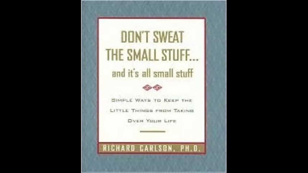 Dont Sweat the Small Stuff and Its All Small Stuff