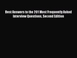 READ book Best Answers to the 201 Most Frequently Asked Interview Questions Second Edition