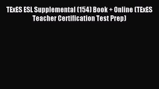 Read TExES ESL Supplemental (154) Book + Online (TExES Teacher Certification Test Prep) Ebook