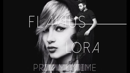 Flavius feat Lora - Prin multime (Official audio)