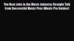 READ book The Best Jobs in the Music Industry: Straight Talk from Successful Music Pros (Music