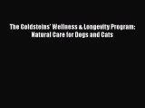 Download The Goldsteins' Wellness & Longevity Program: Natural Care for Dogs and Cats Ebook