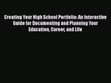 EBOOK ONLINE Creating Your High School Portfolio: An Interactive Guide for Documenting and