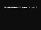 EBOOK ONLINE Careers in Criminology (Careers in... Series) READ ONLINE