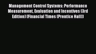 [Read PDF] Management Control Systems: Performance Measurement Evaluation and Incentives (3rd