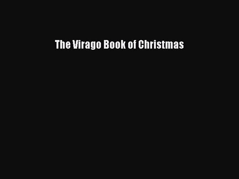 [PDF] The Virago Book of Christmas [Download] Online