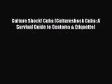 Free book Culture Shock! Cuba (Cultureshock Cuba: A Survival Guide to Customs & Etiquette)