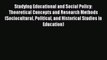 [Read PDF] Studying Educational and Social Policy: Theoretical Concepts and Research Methods