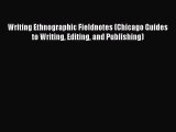 [Download] Writing Ethnographic Fieldnotes (Chicago Guides to Writing Editing and Publishing)