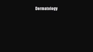Read Dermatology Ebook Free
