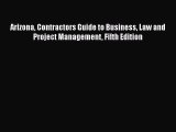 [Read PDF] Arizona Contractors Guide to Business Law and Project Management Fifth Edition Free