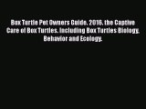 Read Box Turtle Pet Owners Guide. 2016. the Captive Care of Box Turtles. Including Box Turtles