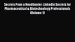 FREE PDF Secrets From a Headhunter: LinkedIn Secrets for Pharmaceutical & Biotechnology Professionals