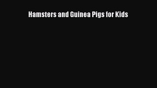 Download Hamsters and Guinea Pigs for Kids Book Online