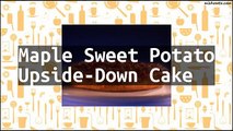 Recipe Maple Sweet Potato Upside-Down Cake