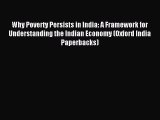 [Read PDF] Why Poverty Persists in India: A Framework for Understanding the Indian Economy