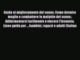 Read Guida al miglioramento del sonno. Come dormire meglio e combattere le malattie del sonno.: