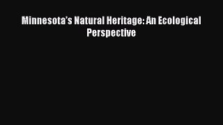 PDF Minnesota’s Natural Heritage: An Ecological Perspective  EBook