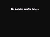 Download Big Medicine from Six Nations PDF Online