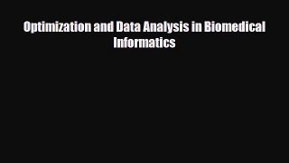 Download Optimization and Data Analysis in Biomedical Informatics Book Online