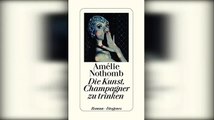 Die Kunst, Champagner zu trinken von Amélie Nothomb und Brigitte Große