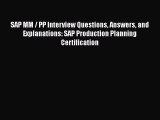 FREE DOWNLOAD SAP MM / PP Interview Questions Answers and Explanations: SAP Production Planning