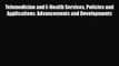 Read Telemedicine and E-Health Services Policies and Applications: Advancements and Developments