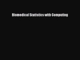 Read Biomedical Statistics with Computing PDF Online