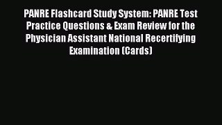 Read PANRE Flashcard Study System: PANRE Test Practice Questions & Exam Review for the Physician
