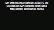 FREE DOWNLOAD SAP CRM Interview Questions Answers and Explanations: SAP Customer Relationship