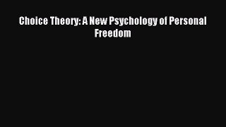 Read Choice Theory: A New Psychology of Personal Freedom PDF Free