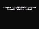 Read Okefenokee National Wildlife Refuge (National Geographic Trails Illustrated Map) PDF Free