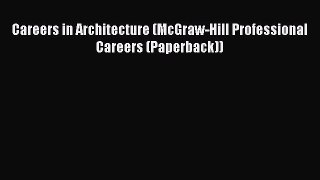 READ book Careers in Architecture (McGraw-Hill Professional Careers (Paperback))  FREE BOOOK