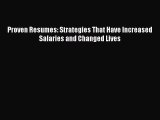 READ book Proven Resumes: Strategies That Have Increased Salaries and Changed Lives  BOOK