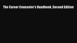 FREE DOWNLOAD The Career Counselor's Handbook Second Edition  BOOK ONLINE