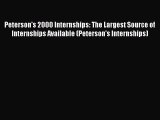 READ book Peterson's 2000 Internships: The Largest Source of Internships Available (Peterson's