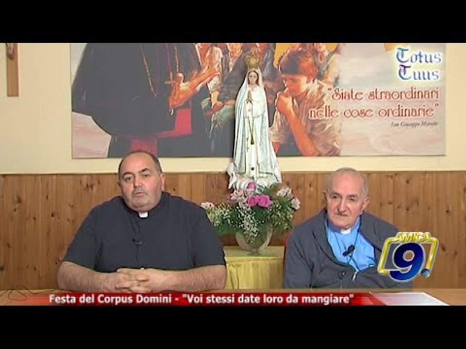 Totus Tuus | Festa del Corpus Domini - "Voi stessi date loro da mangiare"