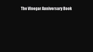 Read The Vinegar Anniversary Book Ebook Free