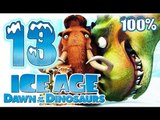 Ice Age 3: Dawn of the Dinosaurs Walkthrough Part 13 ~ 100% (PS3, X360, Wii, PS2, PC) Level 13