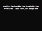 Read Omni Diet: The Omni Diet Plan: Protein Diet Plan: Protein First - Smart Carbs Fast Weight