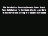 Read The Metabolism Boosting Secrets: Power Boost Your Metabolism For Maximum Weight Loss: