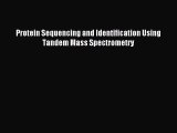 PDF Protein Sequencing and Identification Using Tandem Mass Spectrometry Free Books