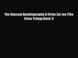 Free book The Unusual Autobiography of Orion Zet-ien (The Orion Trilogy Book 1)