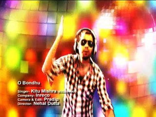 O Bondhu - ও বন্ধু